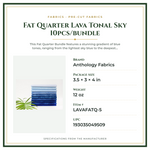 Product Specifications – Fat Quarter Lava Tonal Sky 10pcs/bundle