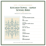 Product Specifications – Kitchen Towel - Aspen Sewing Bird
