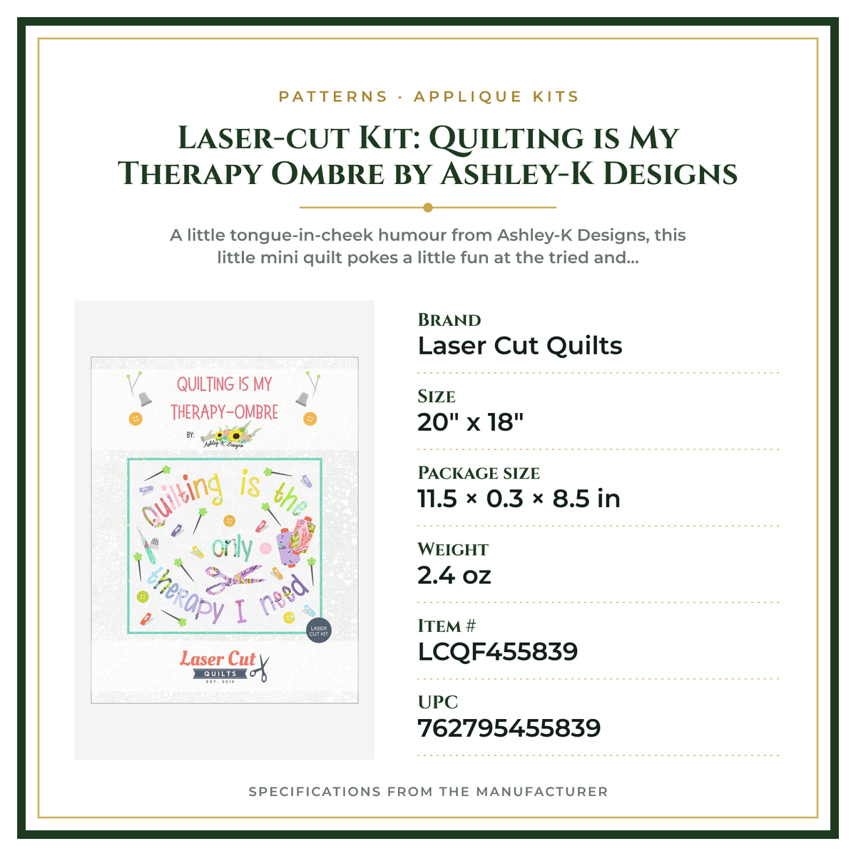 Product Specifications – Laser-cut Kit: Quilting is My Therapy Ombre by Ashley-K Designs