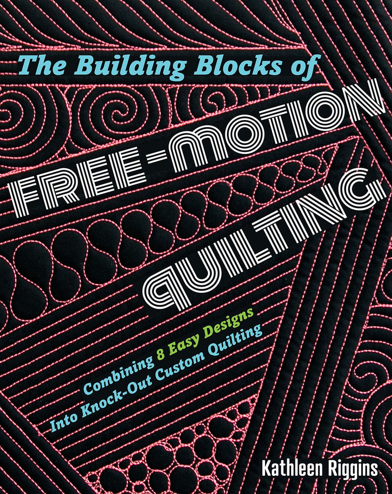Building Blocks of Free-Motion Quilting