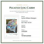 Product Specifications – Pleated Log Cabin