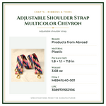 Product Specifications – Adjustable Shoulder Strap Multicolor Chevron