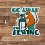 Go Away I'm Sewing 4pk