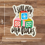 I Still Play with Blocks Sticker 4pk