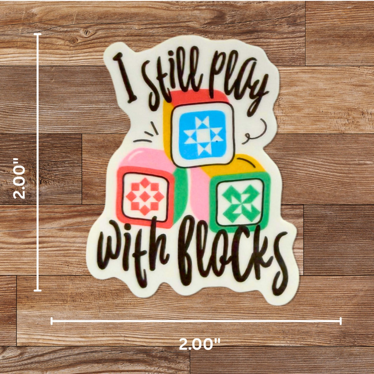 I Still Play with Blocks Sticker 4pk