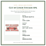 Product Specifications – Get in Loser Sticker 4pk