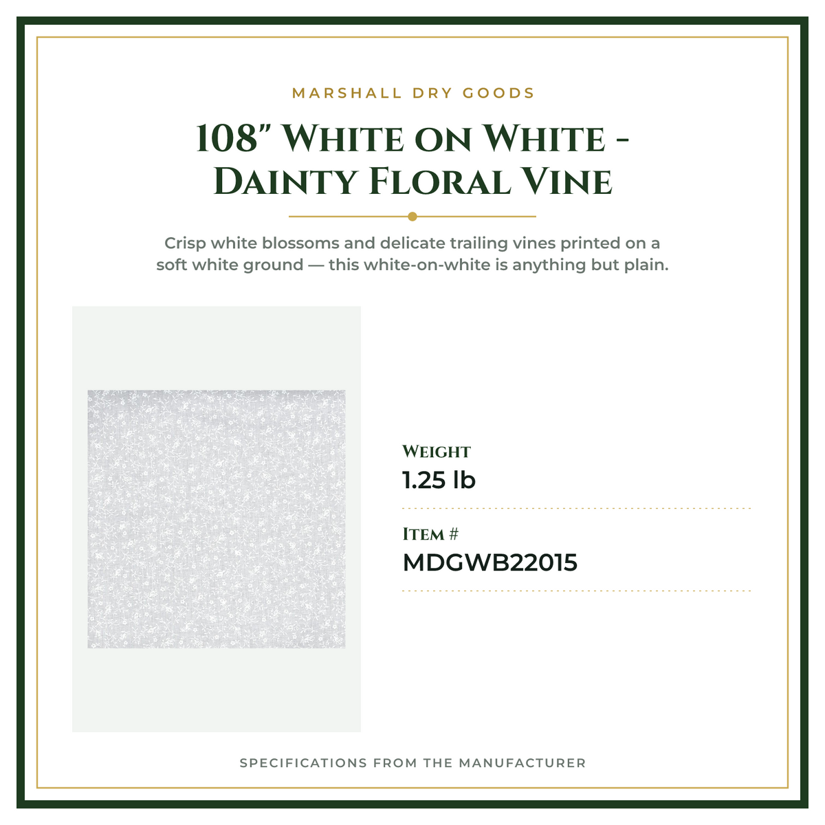 Product Specifications – 108" White on White - Dainty Floral Vine