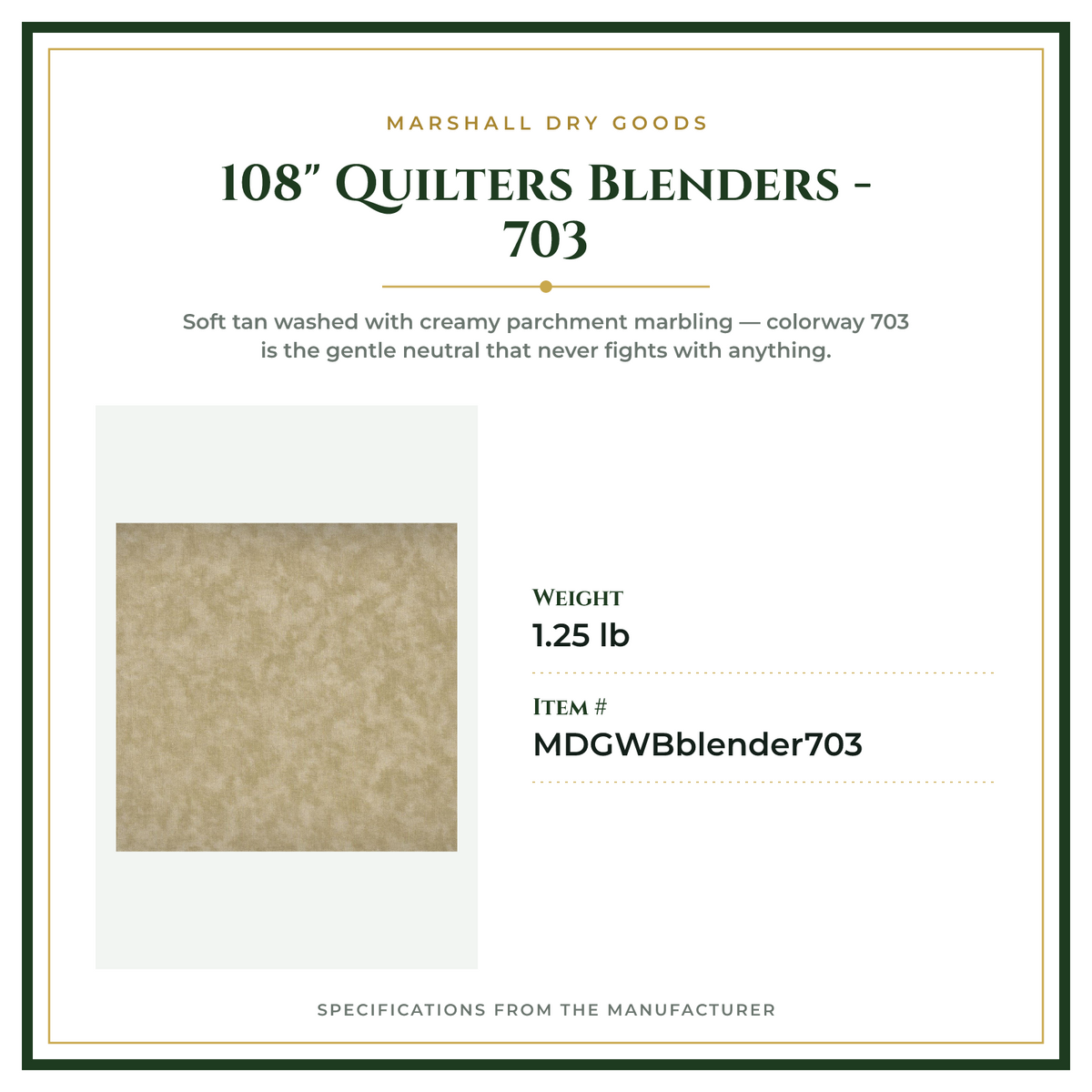 Product Specifications – 108" Quilters Blenders - 703