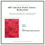 Product Specifications – 108" Grunge Paint Tonal – Burgandy