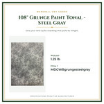 Product Specifications – 108" Grunge Paint Tonal - Steel Gray