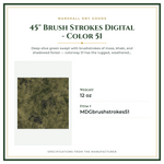 Product Specifications – 45" Brush Strokes Digital - Color 51