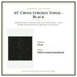 Product Specifications – 45" Cross Strokes Tonal - Black