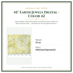 Product Specifications – 45" Earth Jewels Digital - Color 42