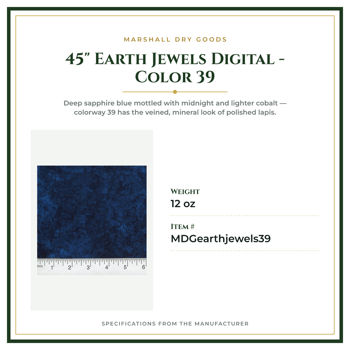 Product Specifications – 45" Earth Jewels Digital - Color 39