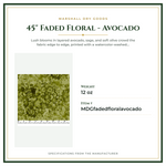 Product Specifications – 45" Faded Floral - Avocado