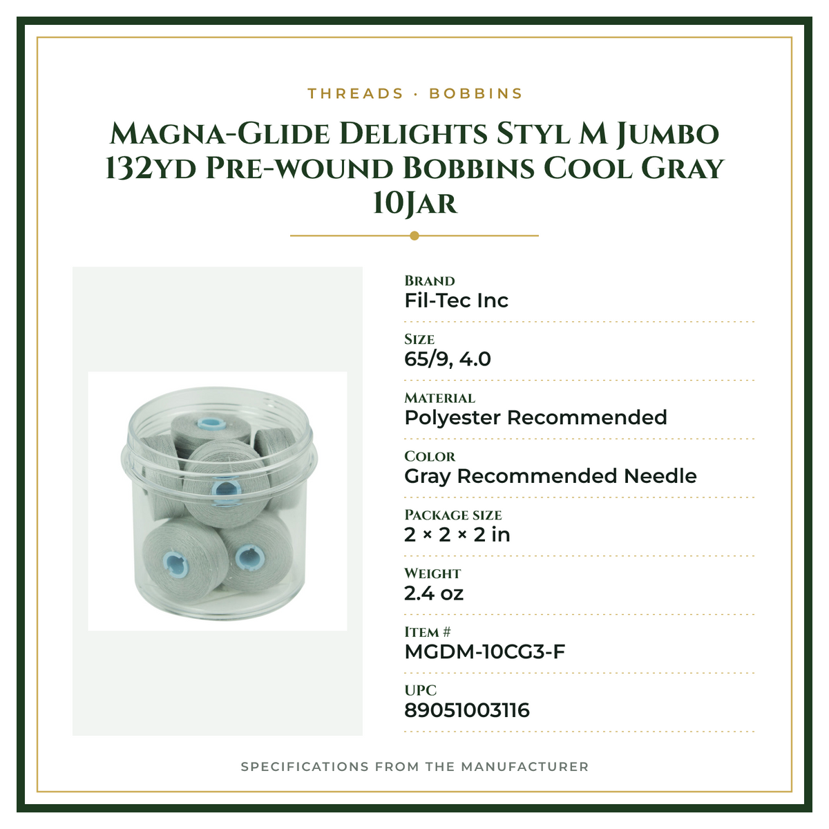 Product Specifications – Magna-Glide Delights Styl M Jumbo 132yd Pre-wound Bobbins Cool Gray 10Jar