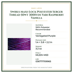 Product Specifications – Swirls Maxi-Lock Polyester Serger Thread 50wt 3000yds Vari Raspberry Vanilla