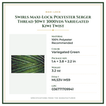 Product Specifications – Swirls Maxi-Lock Polyester Serger Thread 50wt 3000yds Variegated Kiwi Twist