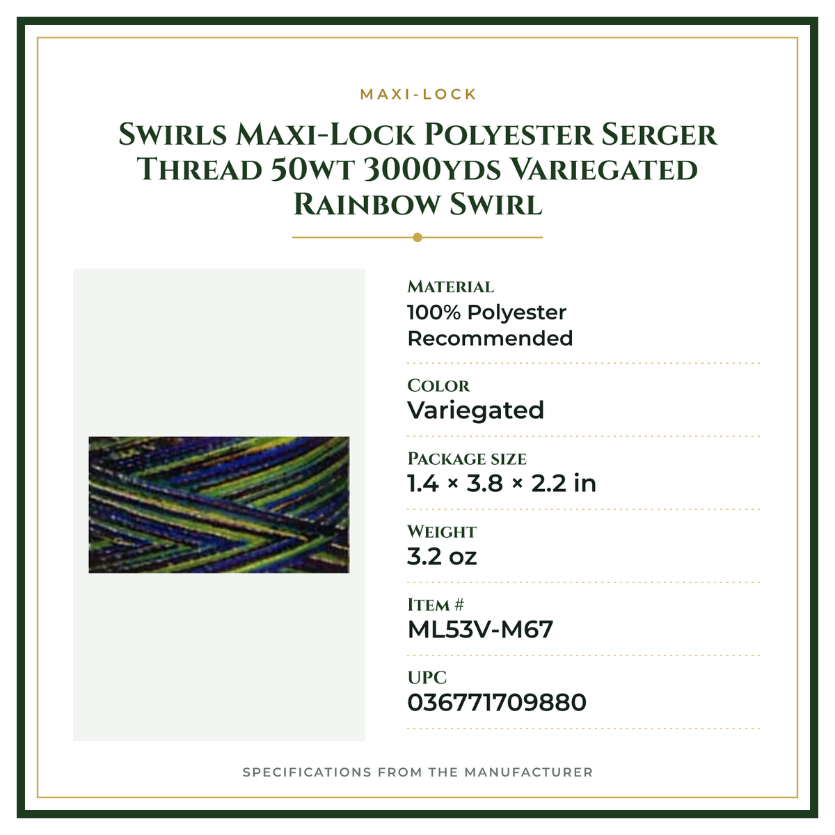 Product Specifications – Swirls Maxi-Lock Polyester Serger Thread 50wt 3000yds Variegated Rainbow Swirl