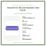 Product Specifications – Magnetic Ruler Handle 5in Lilac