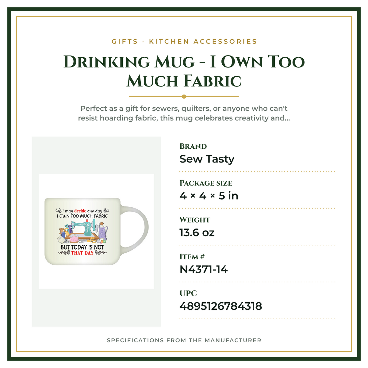 Product Specifications – Drinking Mug - I Own Too Much Fabric