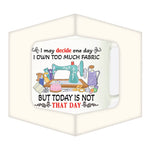 Drinking Mug - I Own Too Much Fabric