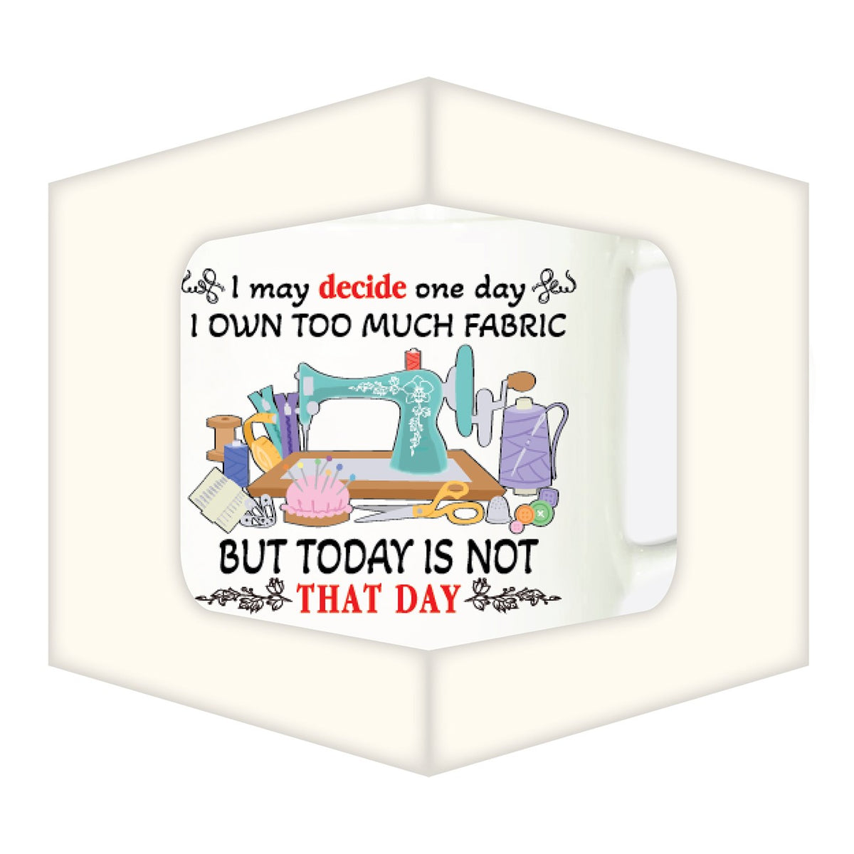 Drinking Mug - I Own Too Much Fabric