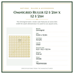 Product Specifications – Omnigrid Ruler 12 1/2in x 12 1/2in