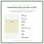 Product Specifications – Omnigrid Ruler 15in x 15in