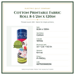 Product Specifications – Cotton Printable Fabric Roll 8-1/2in x 120in
