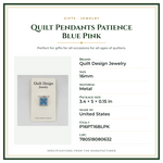 Product Specifications – Quilt Pendants Patience Blue Pink