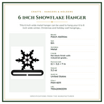 Product Specifications – 6 inch Snowflake Hanger