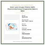 Product Specifications – Soft and Stable White 100% Polyester Foam Stabilizer 36in x 58in