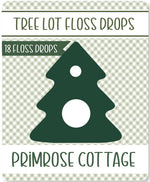 Tree Lot Floss Drops