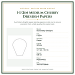 Product Specifications – 1-1/2in Medium Chubby Dresden Papers