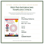Product Specifications – Hot Pad Interfacing Templates 3-pack