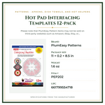 Product Specifications – Hot Pad Interfacing Templates 12-pack