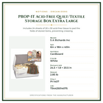 Product Specifications – PROP-IT Acid Free Quilt/Textile Storage Box Extra Large