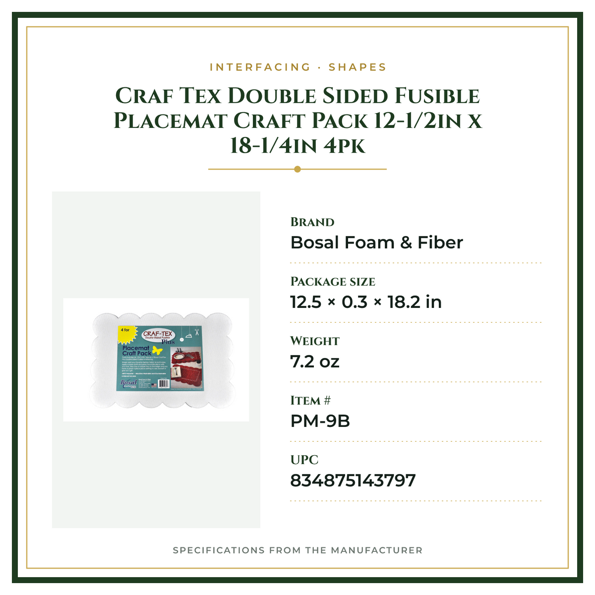 Product Specifications – Craf Tex Double Sided Fusible Placemat Craft Pack 12-1/2in x 18-1/4in 4pk