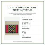 Product Specifications – Center Stage Placemats  Quilt-As-You-Go