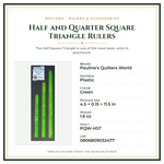 Product Specifications – Half and Quarter Square Triangle Rulers