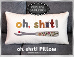 Oh Sh*t Pillow