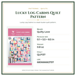 Product Specifications – Lucky Log Cabins Quilt Pattern