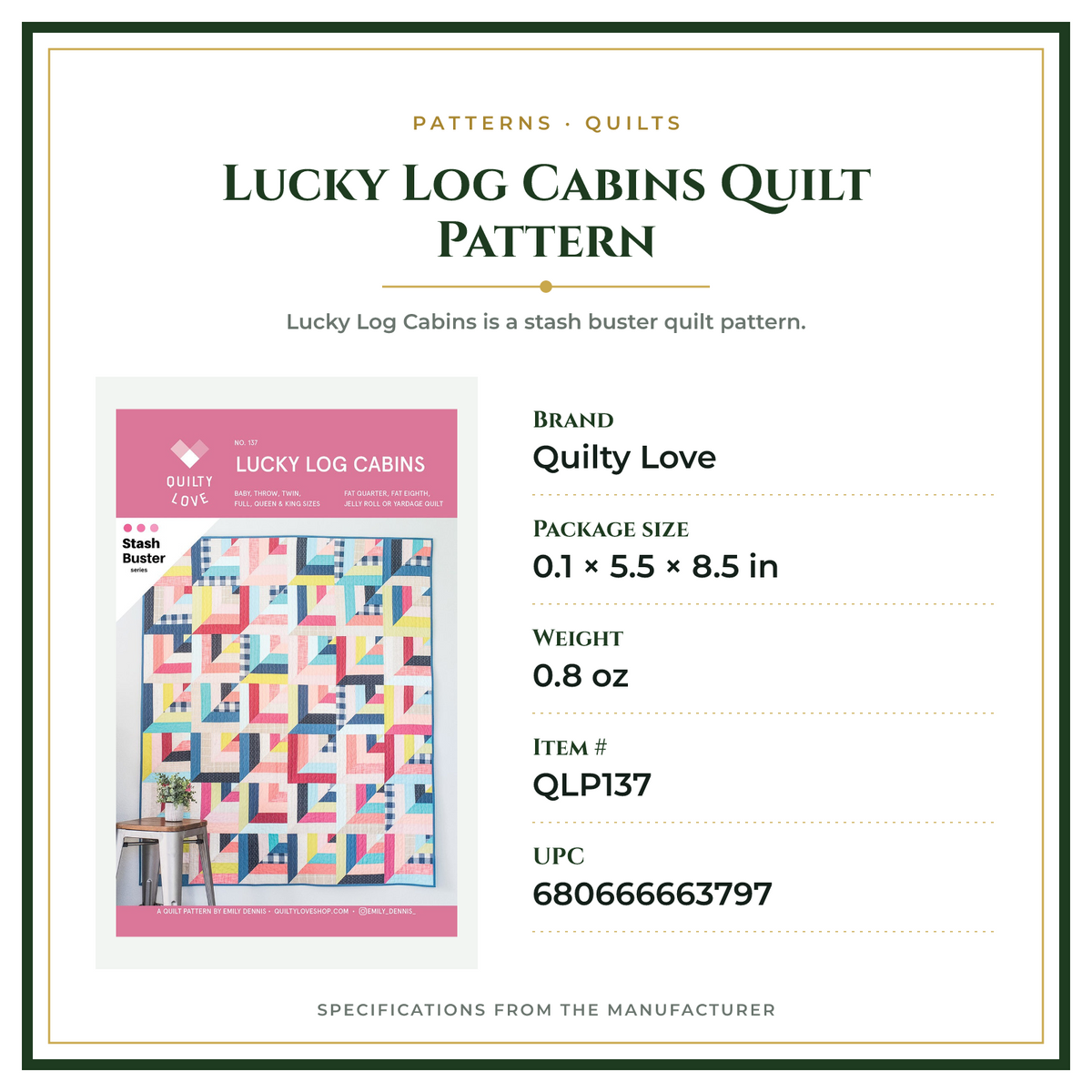 Product Specifications – Lucky Log Cabins Quilt Pattern