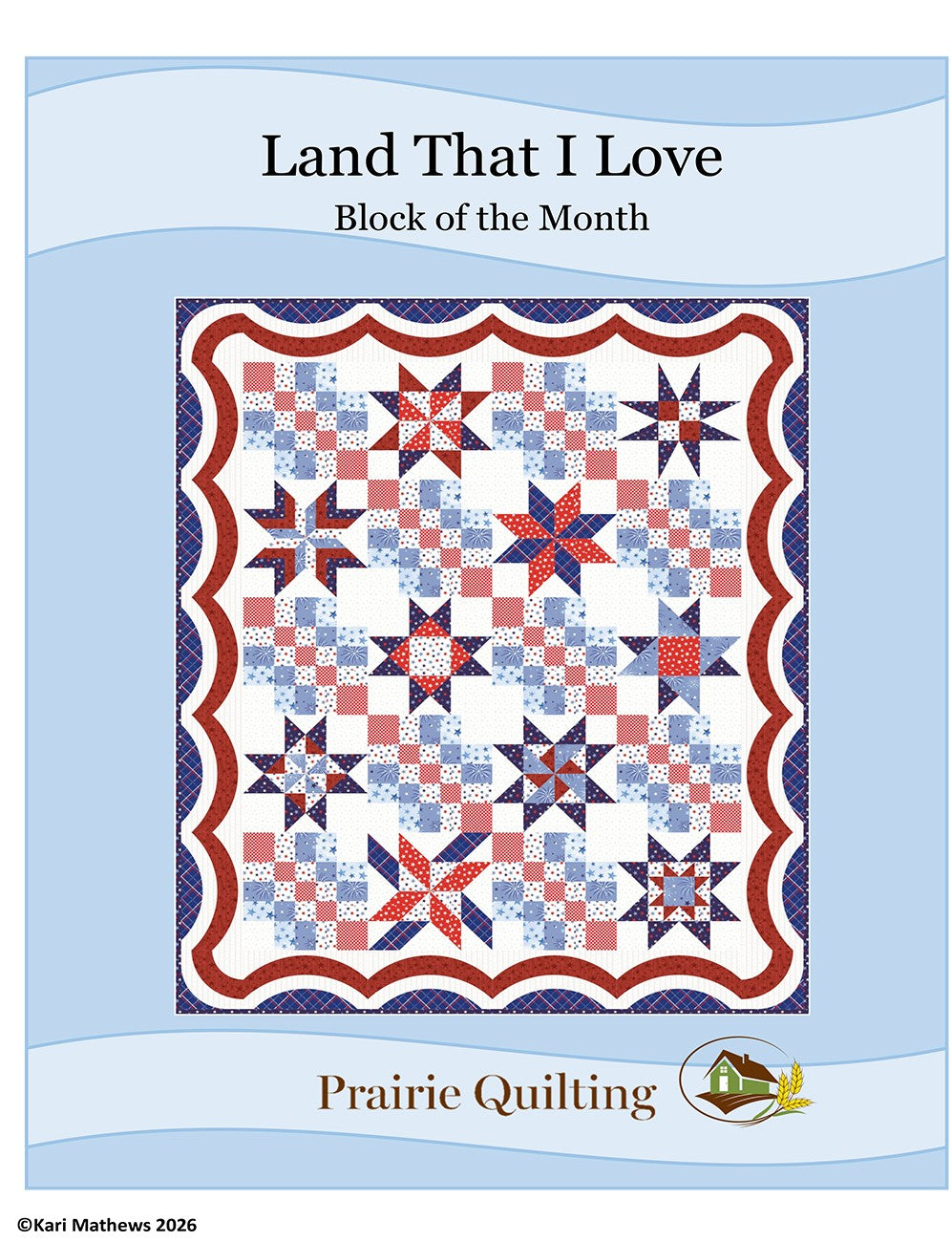 Land That I Love BOM Quilt Pattern