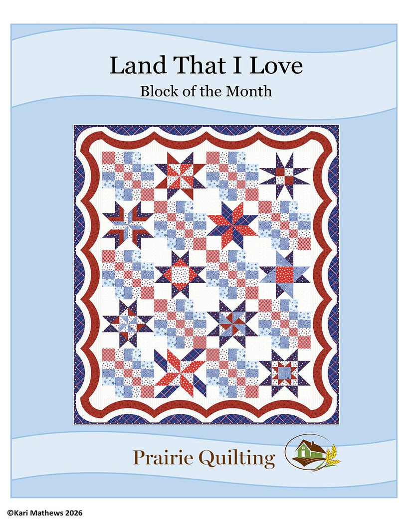 Land That I Love BOM Quilt Pattern
