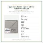 Product Specifications – Quilter's Rule 6 1/2in x 6 1/2in Ruler With Grids