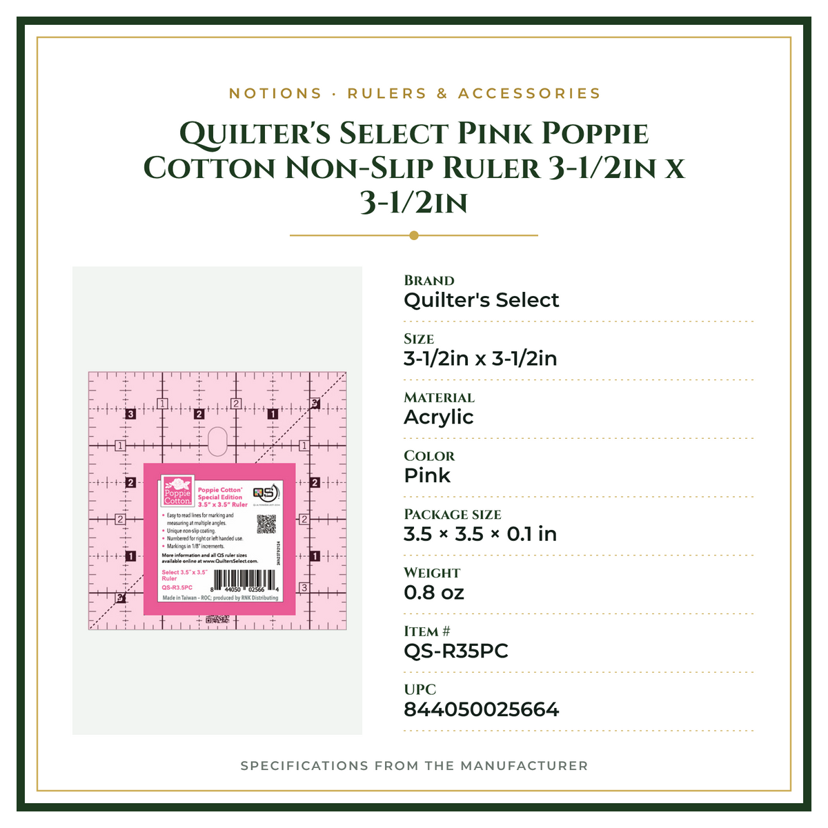 Product Specifications – Quilter's Select Pink Poppie Cotton Non-Slip Ruler 3-1/2in x 3-1/2in