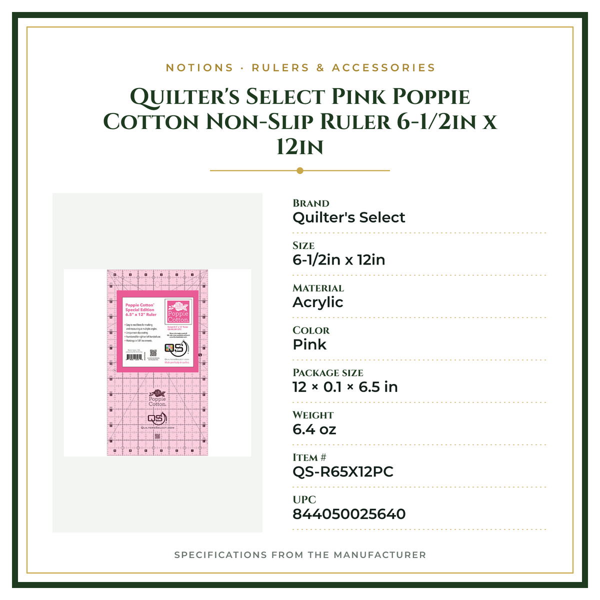 Product Specifications – Quilter's Select Pink Poppie Cotton Non-Slip Ruler 6-1/2in x 12in