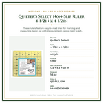 Product Specifications – Quilter's Select Non-Slip Ruler 4-1/2in x 4-1/2in
